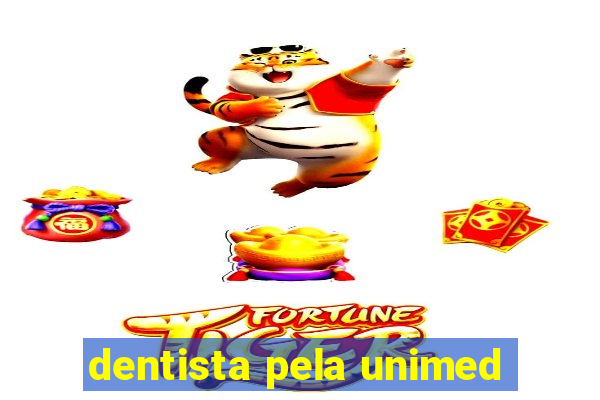 dentista pela unimed